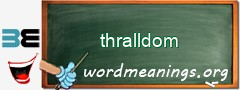 WordMeaning blackboard for thralldom